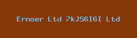 Ernser Ltd 7kJS6I6I Ltd