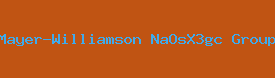 Mayer-Williamson NaOsX3gc Group