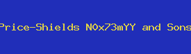 Price-Shields N0x73mYY and Sons