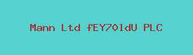 Mann Ltd fEY70ldU PLC