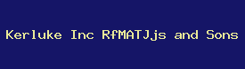 Kerluke Inc RfMATJjs and Sons