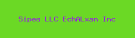 Sipes LLC EchALxan Inc