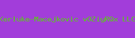 Kerluke-Macejkovic vOZiyRQx LLC