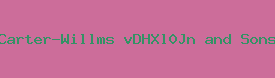 Carter-Willms vDHXl0Jn and Sons