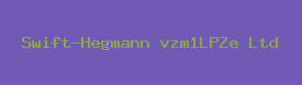 Swift-Hegmann vzm1LPZe Ltd