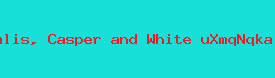 Kuvalis, Casper and White uXmqNqka Inc