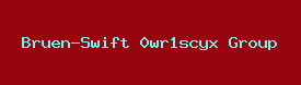 Bruen-Swift 0wr1scyx Group